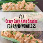 10 CRAZY EASY KETO SNACKS FOR RAPID WEIGHTLOSS