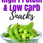 10 Healthy High Protein & Low Carb Snacks