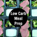 Low Carb Meal Prep For The Week