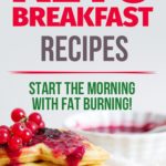 8 EASY KETO BREAKFAST RECIPES ON THE GO – FAT BURNING FROM THE MORNING!